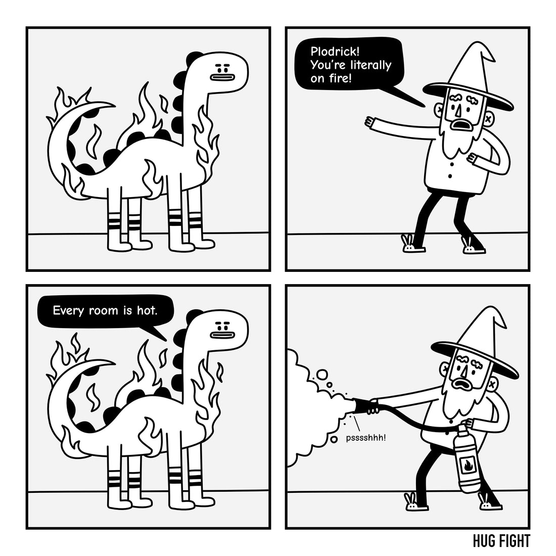 Four-panel Hug Fight comic. Plodrick stands calmly with flames covering his body. Wembley shouts, “You’re literally on fire!” Plodrick replies, “Every room is hot.” Wembley sprays him with a fire extinguisher.