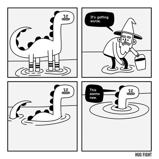 Four-panel Hug Fight comic. Water rises around Plodrick as Wembley carries a bucket and says, “It’s getting worse.” Soon only Plodrick’s head is above water. He calmly observes, “This seems new.”